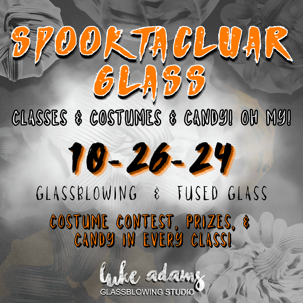 1 Hour Glassblowing Class Class Luke Adams Glass Blowing Studio SPOOKTACULAR GLASS - Saturday, October 26th - 10AM 